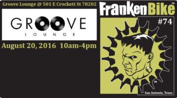 FrankenBike San Antonio #74 – August 20, 2016 from 10am-4pm