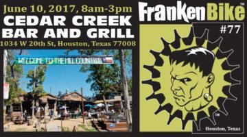FrankenBike Houston # 77: Cedar Creek Cafe Bar & Grill, June 10, 2017, 8am-3pm