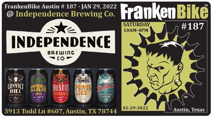 FrankenBike Austin # 187: SATURDAY @ Independence Brewing Company