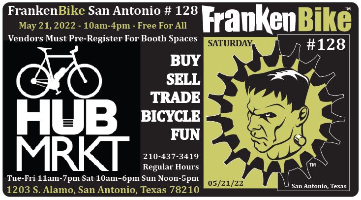 FrankenBike San Antonio #128:  SATURDAY @ The HUB MRKT
