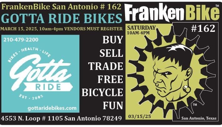 FrankenBike San Antonio # 162: SATURDAY, March 15, 2025 10am-4pm at Gotta Ride Bikes – ALL VENDORS MUST REGISTER