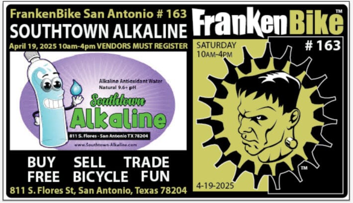 FrankenBike San Antonio # 163:  SATURDAY, April 19, 2025 from 10am-4pm ALL VENDORS MUST REGISTER