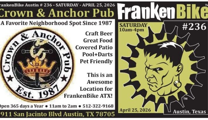 FrankenBike Austin # 236: SATURDAY, April 25, 2026 from 10am-4pm at Crown and Anchor Pub ALL VENDORS MUST REGISTER