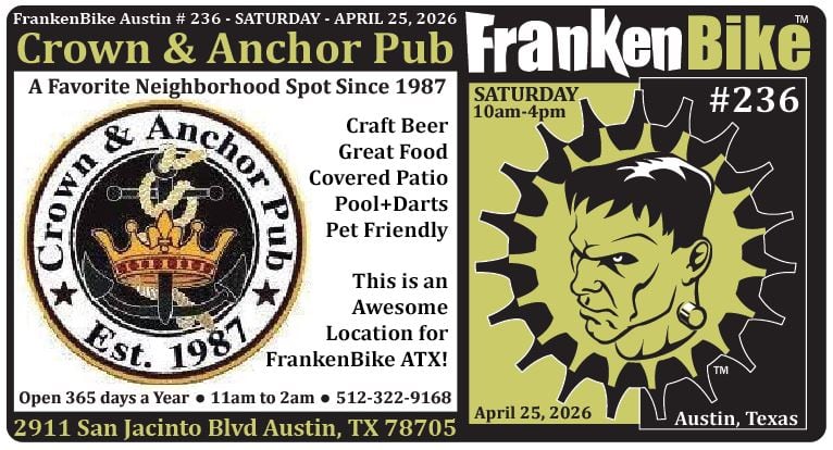 FrankenBike Austin # 236: SATURDAY @ Crown and Anchor Pub