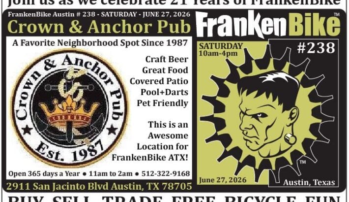 FrankenBike Austin # 238: 21 Years of FrankenBike, Saturday, June 27, 2026 from 10am-4pm at Crown and Anchor Pub ALL VENDORS MUST REGISTER