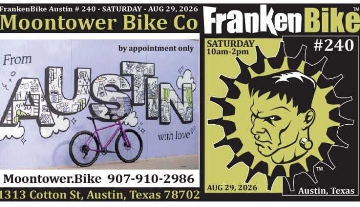 FrankenBike Austin # 240: SATURDAY, August 29, 2026 from 10am-2pm at Moontower Bike Co ALL VENDORS MUST REGISTER