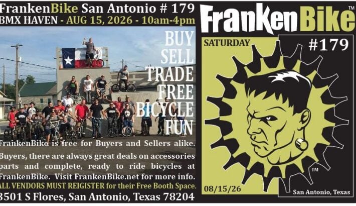 FrankenBike San Antonio # 179: SATURDAY, August 15, 2026 from 10am-4pm at BMX Haven ALL VENDORS MUST REGISTER