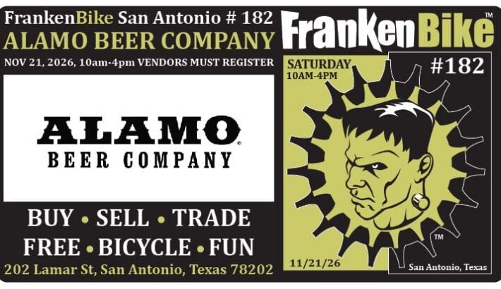 FrankenBike San Antonio # 182: SATURDAY, November 21, 2026 from 10am-4pm at ALAMO BEER COMPANY – All Vendors Must Register