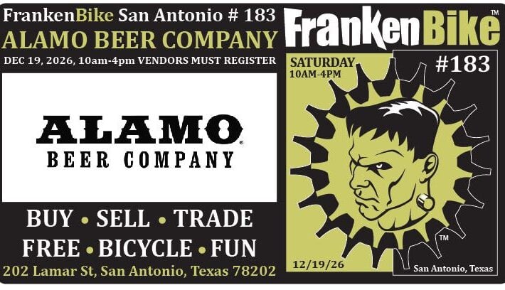 FrankenBike San Antonio # 183: SATURDAY, December 19, 2026 from 10am-4pm at ALAMO BEER COMPANY – All Vendors Must Register